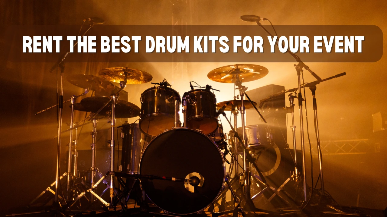 Rent The Best Drum Kits For Your Event